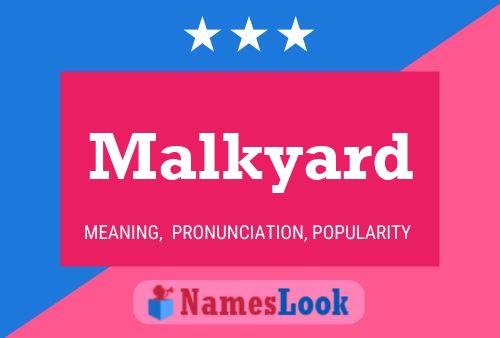 Malkyard Name Poster