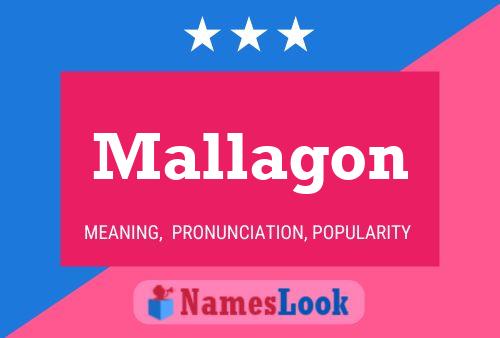 Mallagon Name Poster