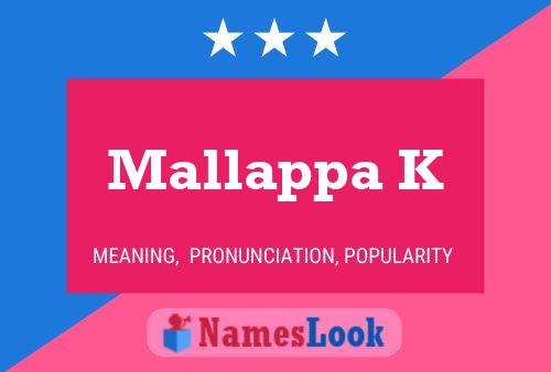 Mallappa K Name Poster