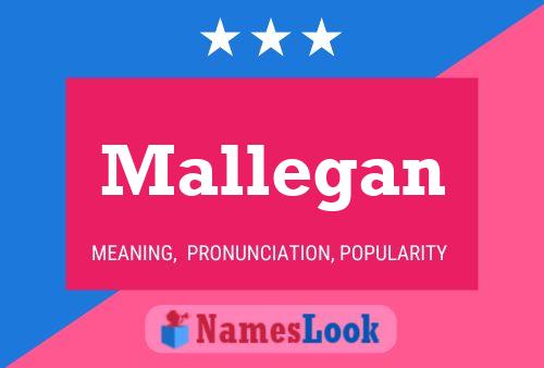 Mallegan Name Poster