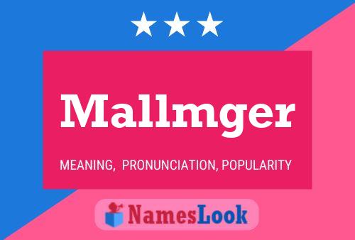 Mallmger Name Poster