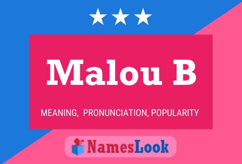 Malou B Name Poster