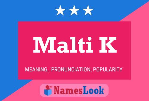 Malti K Name Poster