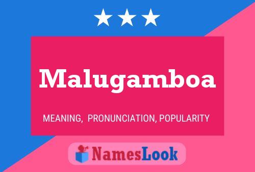 Malugamboa Name Poster