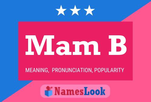 Mam B Name Poster