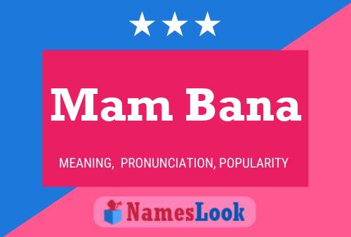 Mam Bana Name Poster