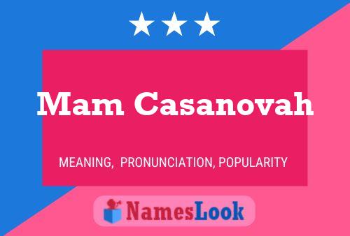 Mam Casanovah Name Poster