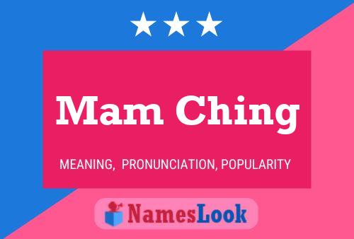 Mam Ching Name Poster