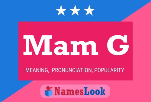 Mam G Name Poster