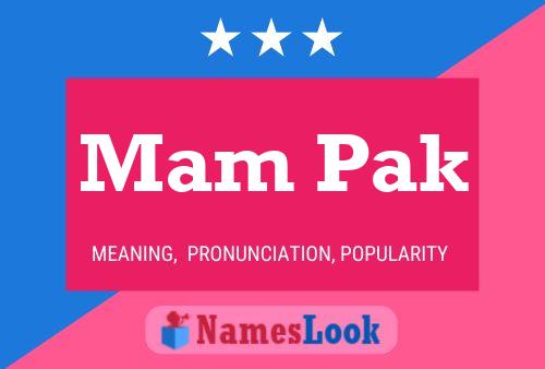 Mam Pak Name Poster