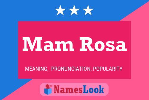 Mam Rosa Name Poster