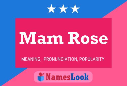 Mam Rose Name Poster