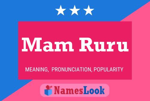 Mam Ruru Name Poster