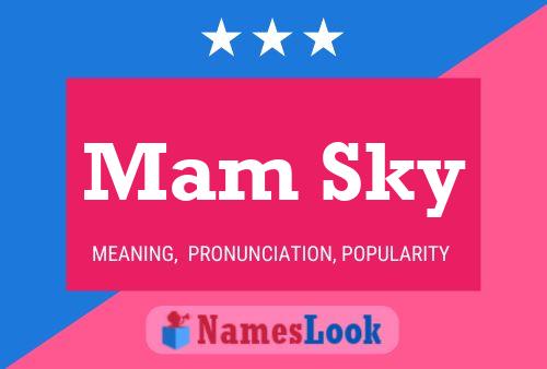 Mam Sky Name Poster