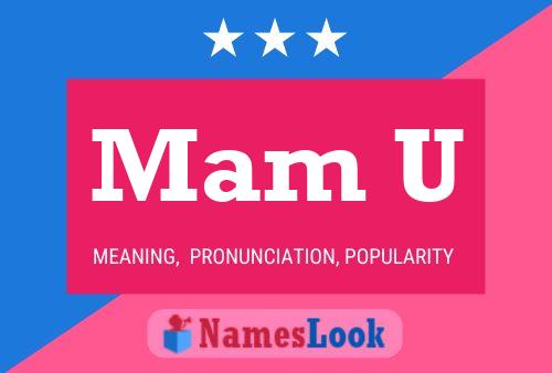 Mam U Name Poster