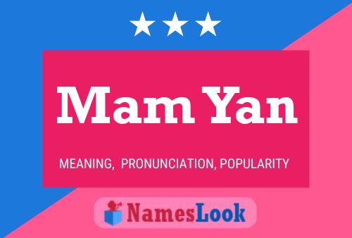 Mam Yan Name Poster