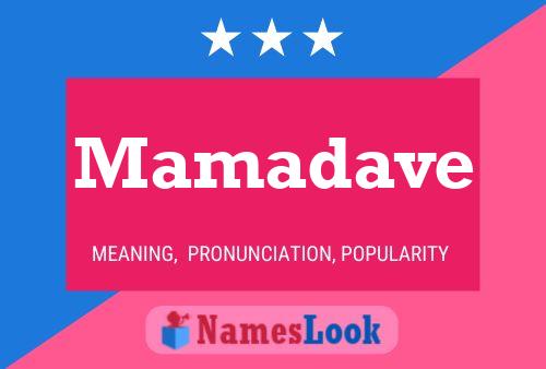 Mamadave Name Poster