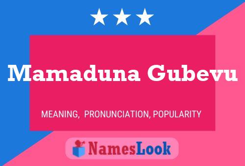 Mamaduna Gubevu Name Poster