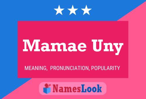 Mamae Uny Name Poster