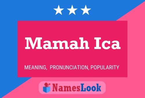 Mamah Ica Name Poster