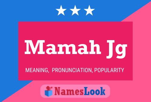 Mamah Jg Name Poster