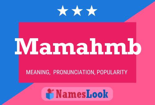 Mamahmb Name Poster