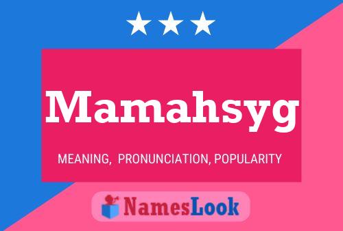 Mamahsyg Name Poster