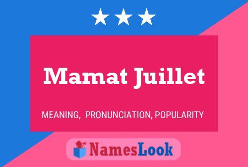 Mamat Juillet Name Poster