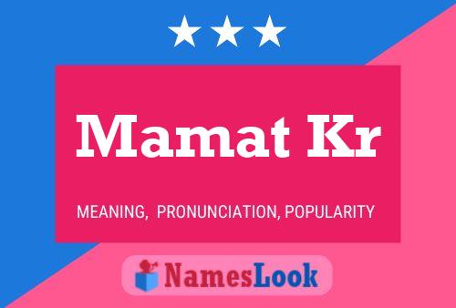 Mamat Kr Name Poster