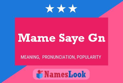 Mame Saye Gn Name Poster