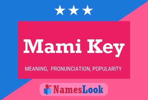 Mami Key Name Poster