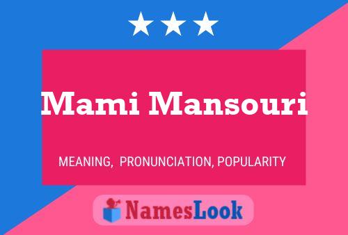 Mami Mansouri Name Poster