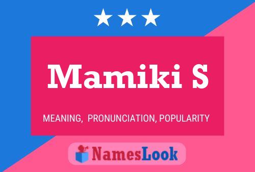 Mamiki S Name Poster