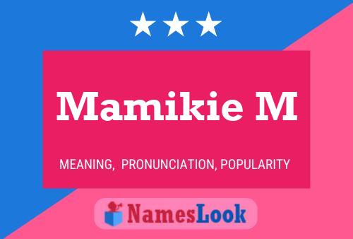 Mamikie M Name Poster