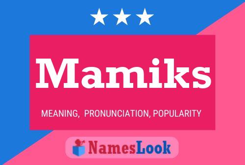 Mamiks Name Poster