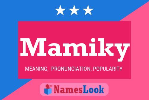 Mamiky Name Poster