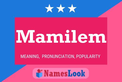 Mamilem Name Poster