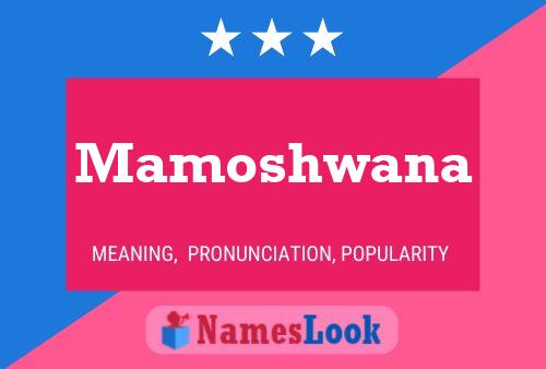 Mamoshwana Name Poster