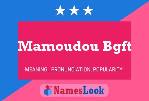 Mamoudou Bgft Name Poster