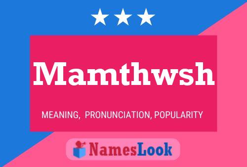 Mamthwsh Name Poster