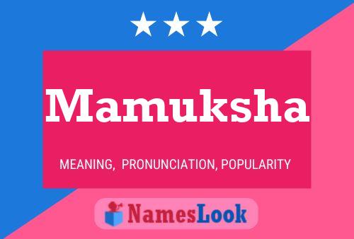 Mamuksha Name Poster