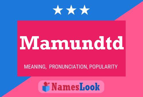 Mamundtd Name Poster