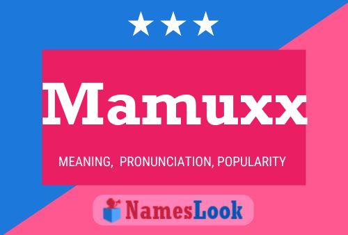 Mamuxx Name Poster