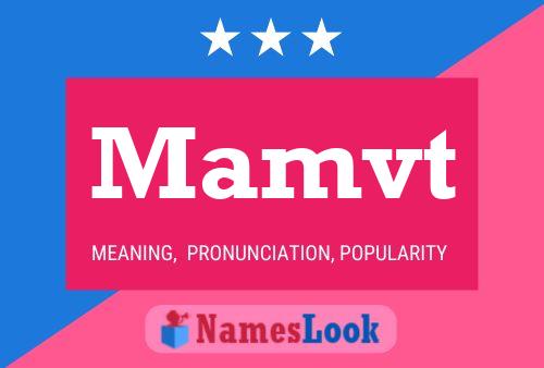 Mamvt Name Poster