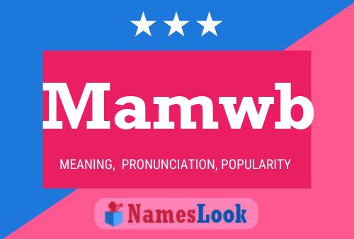 Mamwb Name Poster