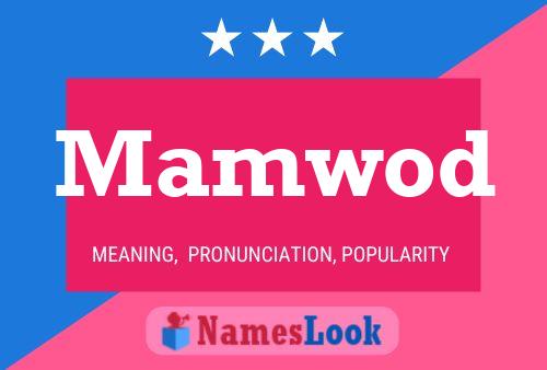 Mamwod Name Poster