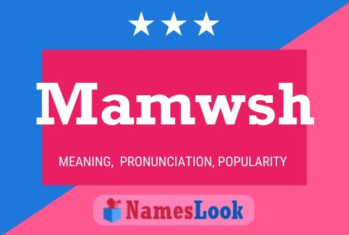 Mamwsh Name Poster