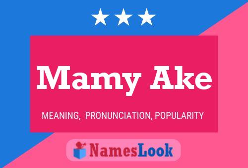 Mamy Ake Name Poster