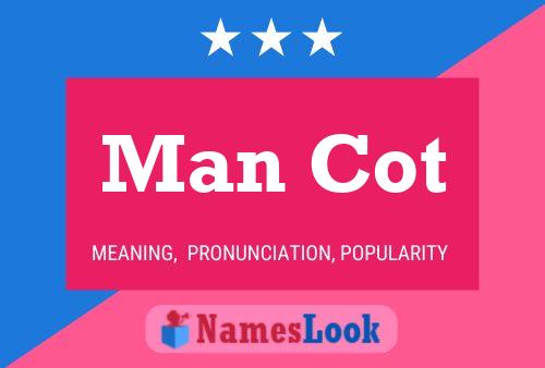 Man Cot Name Poster