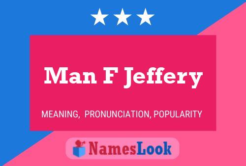 Man F Jeffery Name Poster